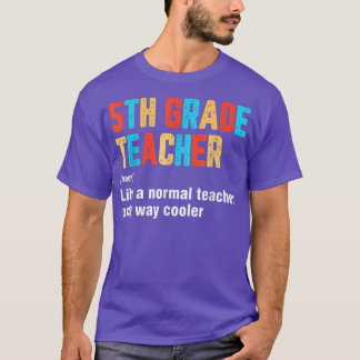 Back To School 5th Grade Teacher Funny Defini T-shirt