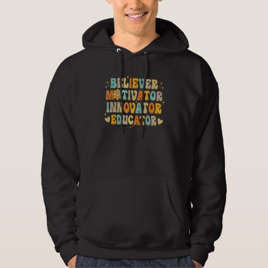 Back To School Believer Motivator Innovator Educat Hoodie (Voorkant)