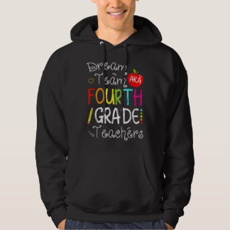 Back To School Dream Team Aka 4th Grade Teachers C Hoodie