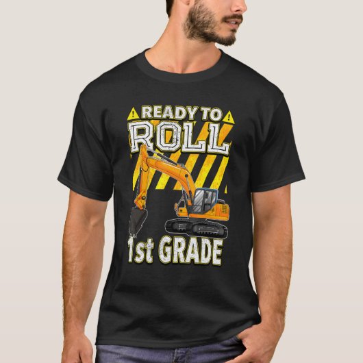 Back To School  Excavator Ready To Roll 1st Grade T-shirt (Voorkant)