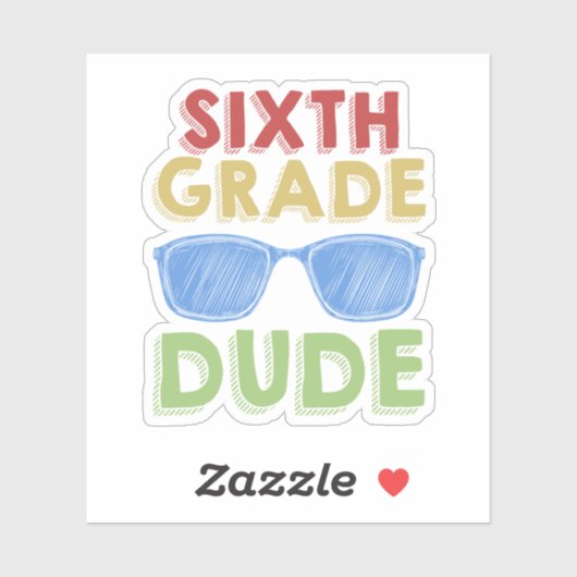 Back To School First Day Of 6Th Grade Dude Sticker (Vel)