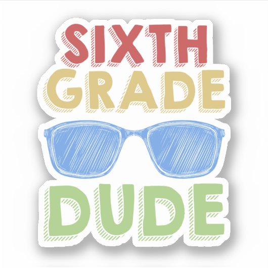 Back To School First Day Of 6Th Grade Dude Sticker (Voorkant)