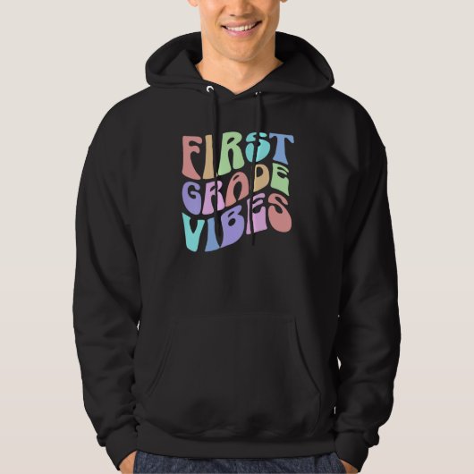 Back to School First Grade Vibes First Day Teacher Hoodie (Voorkant)