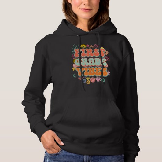 Back To School First Grade Vibes Student Teacher 1 Hoodie (Voorkant)