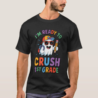 Back to School Funny Ghost Ready to Crush 1st Grad T-shirt