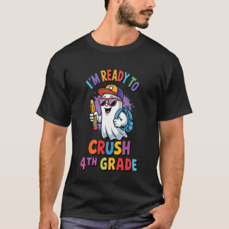 Back to School Funny Ghost Ready to Crush 4th Grad T-shirt