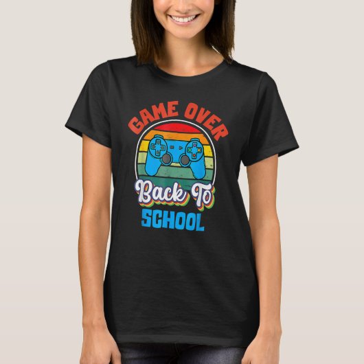 Back To School   Game Over Teacher Student Control T-shirt (Voorkant)