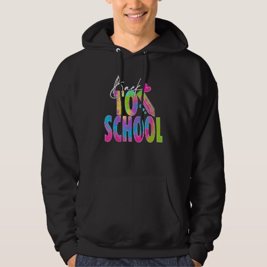 Back To School Happy First Day Of School Tie dye T Hoodie (Voorkant)