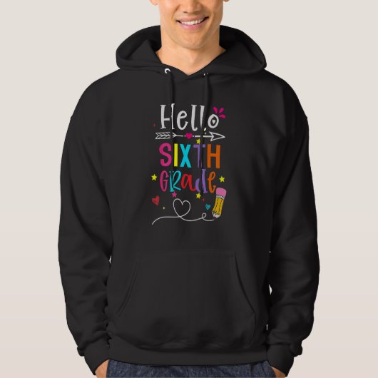 Back To School Hello Sixth Grade First Day Boy Gir Hoodie (Voorkant)