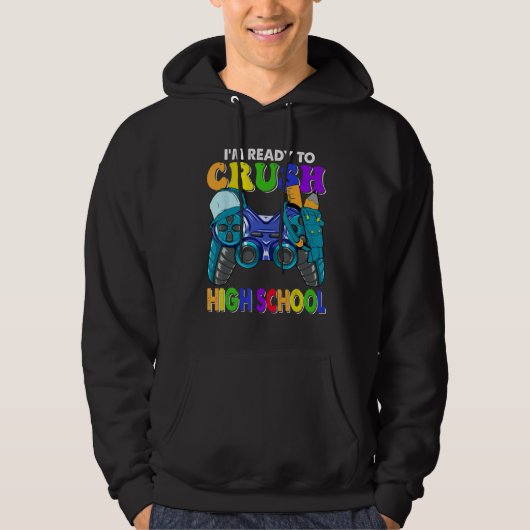 Back to School I m Ready to Crush High School Vide Hoodie (Voorkant)