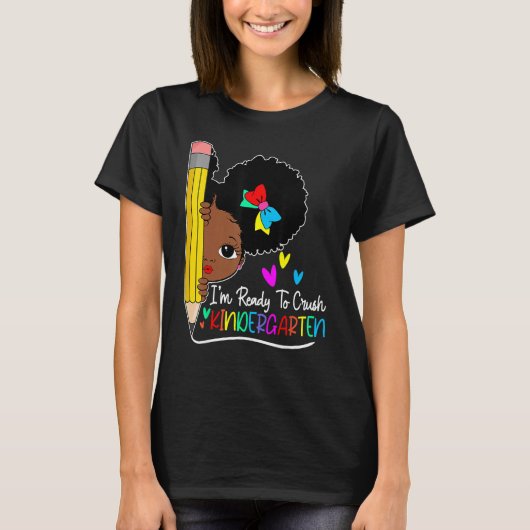 Back To School I m Ready To Crush Kindergarten Bla T-shirt (Voorkant)