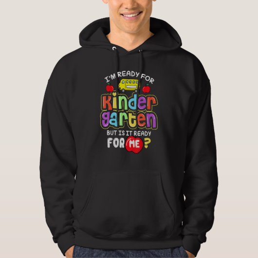Back To School Im Ready For Kindergarten Is It Rea Hoodie (Voorkant)