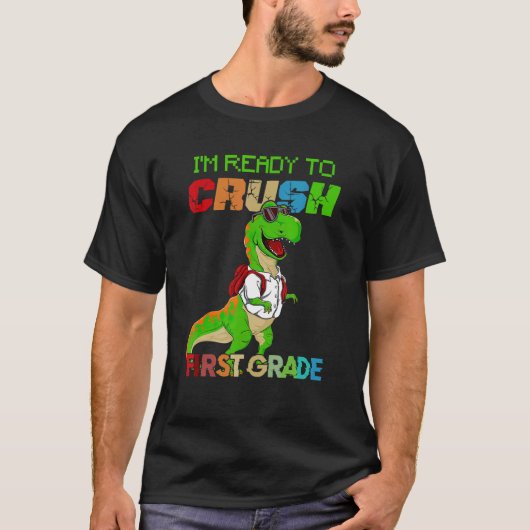 Back to School I'm Ready To Crush First Grade T-shirt (Voorkant)