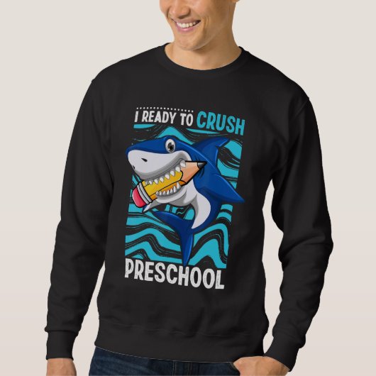 Back To School I'm Ready To Crush Preschool Shark  Trui (Voorkant)