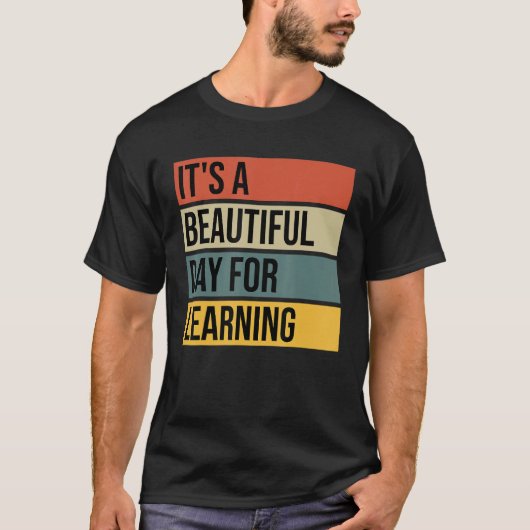 Back To School It s A Beautiful Day For Learning V T-shirt (Voorkant)