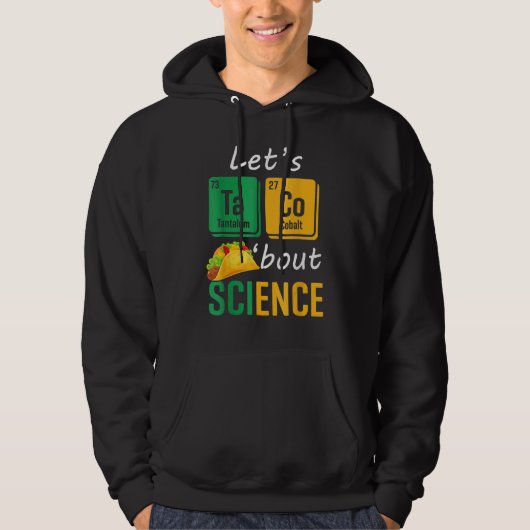 Back To School Let s Taco Bout Science Teachers T Hoodie (Voorkant)