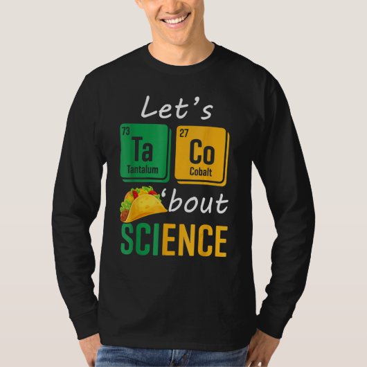 Back To School  Let s Taco Bout Science Teachers T T-shirt (Voorkant)