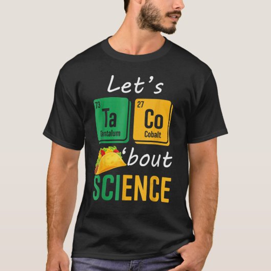Back To School  Let s Taco Bout Science Teachers T T-shirt (Voorkant)