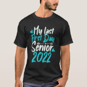 Back To School My Last First Day Class Of 2022 T-shirt (Voorkant)