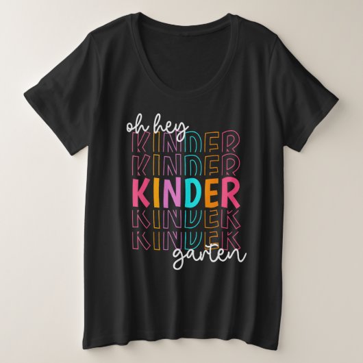Back To School Oh Hey Kindergarten Teachers Women  Grote Maat T-shirt (Design voorkant)