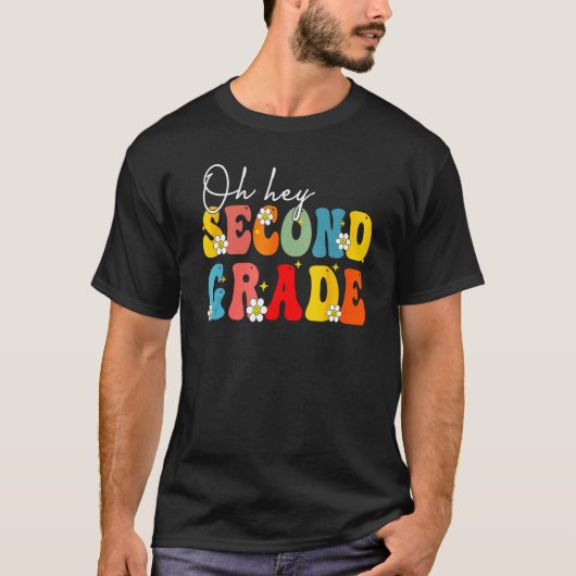 Back To School Oh Hey Second Grade Teacher Student T-shirt (Voorkant)