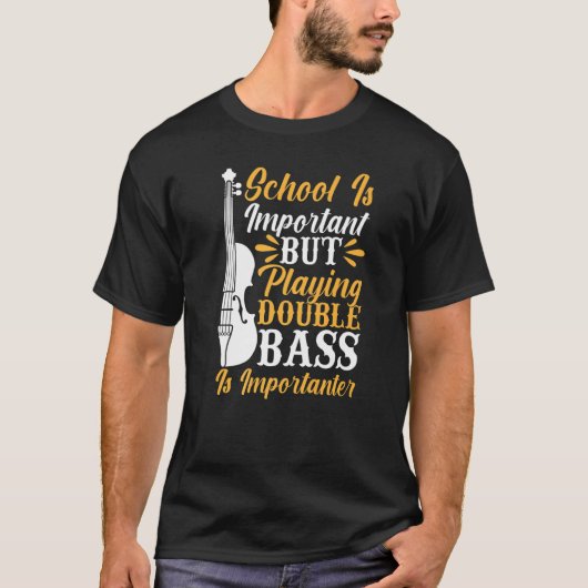 Back To School Playing Double Bass Contrabassist P T-shirt (Voorkant)