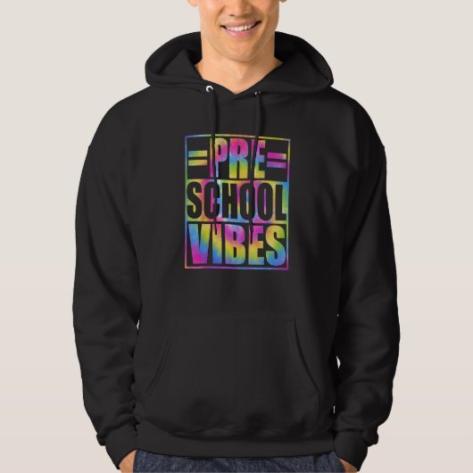 Back To School Preschool Vibes First Day Teacher K Hoodie (Voorkant)