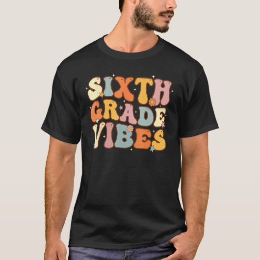 Back To School Sixth Grade Vibes Student Teacher W T-shirt (Voorkant)