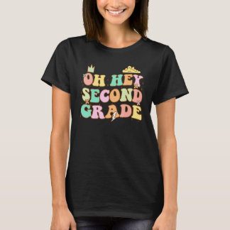 Back To School Studentener Teacher Oh Hey 2nd Seco T-shirt