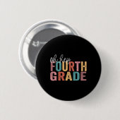 Back To School Studentener Teacher Oh Hey 4th Four Ronde Button 5,7 Cm (Voorkant /achterkant)