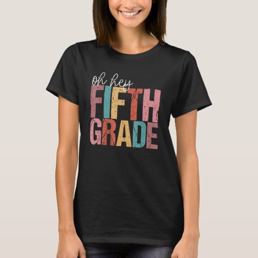 Back To School Students Teacher Oh Hey 5th Fifth G T-shirt (Voorkant)