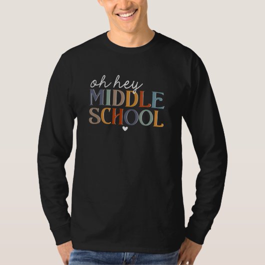 Back To School Students Teachers Oh Hey Middle Sch T-shirt (Voorkant)