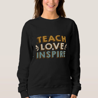 Back To School Teach Love And Inspire Retro Teache Trui