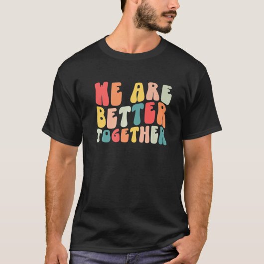 Back To School Teacher Retro Groovy We Are Better T-shirt (Voorkant)