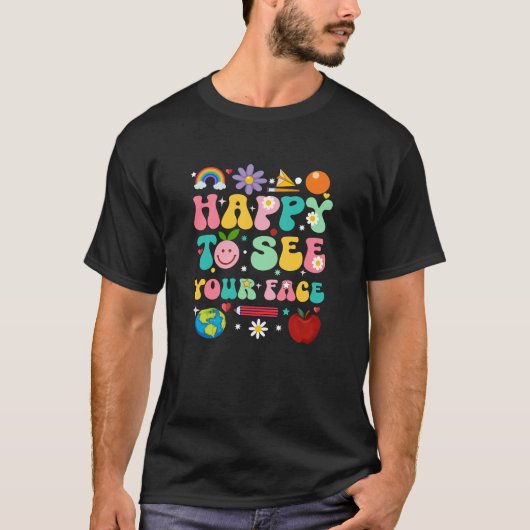 Back to School Teacher Student Happy See Your Face T-shirt (Voorkant)