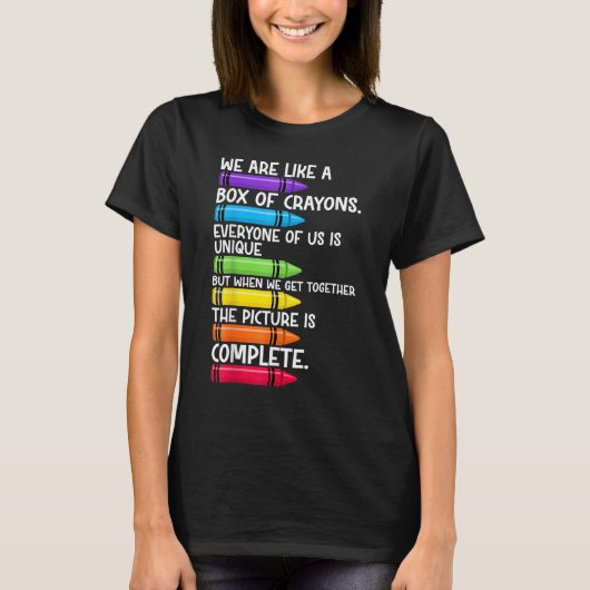 Back To School Teacher We Are Like A Box Of Crayon T-shirt (Voorkant)