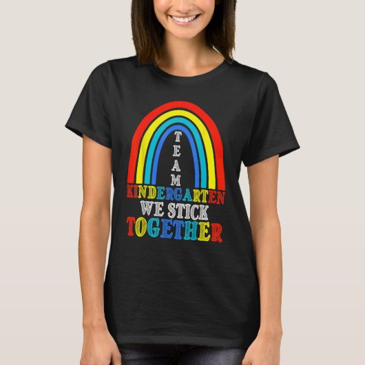 Back To School Team Kindergarten We Stick Together T-shirt (Voorkant)
