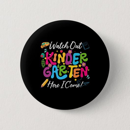 Back To School Watch Out Kindergarten Here I Come Ronde Button 5,7 Cm (Voorkant)