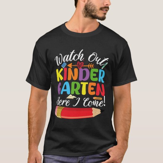 Back To School Watch Out Kindergarten Here I Come T-shirt (Voorkant)