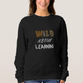 Back To School Wild About Learning Teacher Teachin Trui (Voorkant)