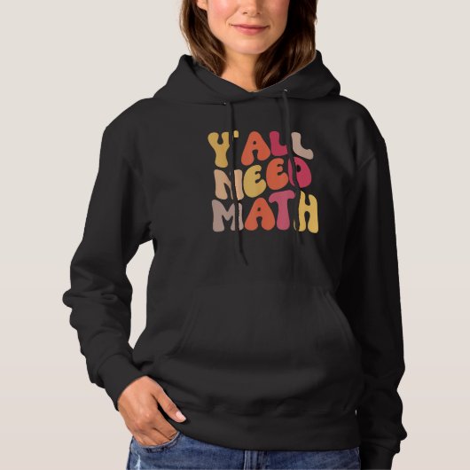 Back To School Yall Need Math Teachers Women Kids  Hoodie (Voorkant)