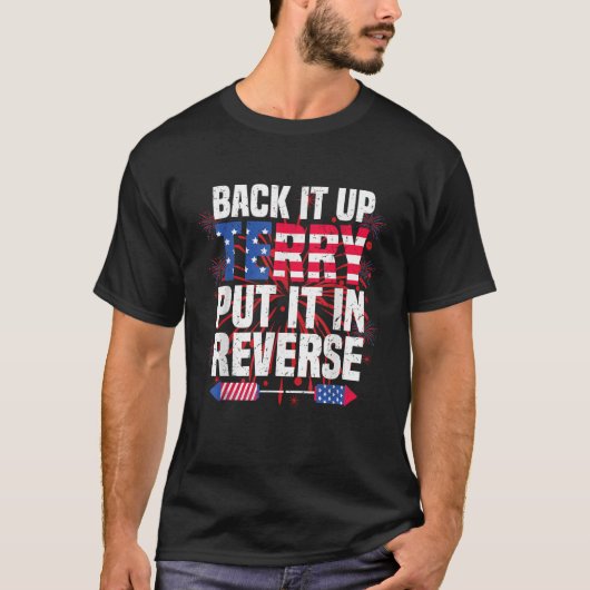 back-up Terry, omgekeerd, 4 juli grappigheid T-shirt (Voorkant)