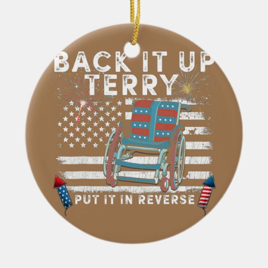 Back Up Terry Put It In Reverse Firework Funny Keramisch Ornament (Voorkant)