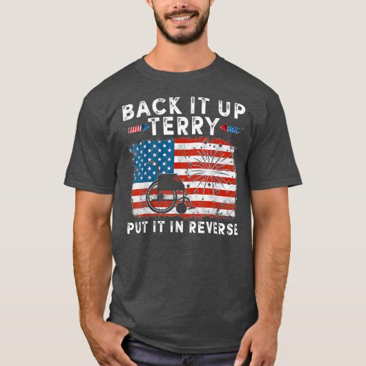 Back Up Terry Put It In Reverse Firework Funny T-shirt (Voorkant)