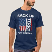 Back Up Terry Put It In Reverse Firework Funny T-shirt (Voorkant)