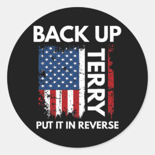 Back-up Terry put it in reverse Funny 4 juli Ronde Sticker
