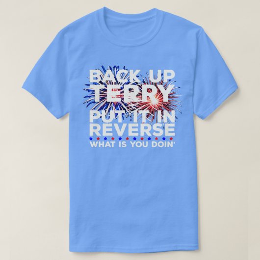 Back-up Terry zet hem om in omgekeerde grappigheid T-shirt (Design voorkant)
