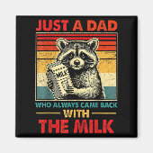 Back With The Milk Fathers Day  Magneet (Voorkant)