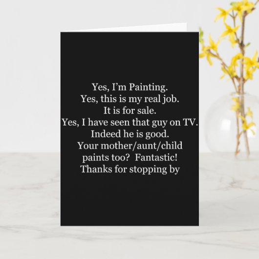 (back) Yes I'm Painting Yes This Is My Real Job It Kaart (Gele Bloem)