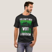 Back You Don´t Need Wifi When You Can Have Freedom T-shirt (Voorkant volledig)